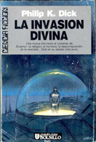 Philip K. Dick The Divine Invasion cover LA INVASION DIVINA